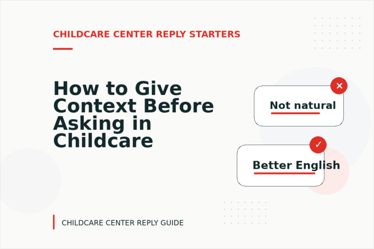 How to Give Context Before Asking in Childcare Center Reply English
