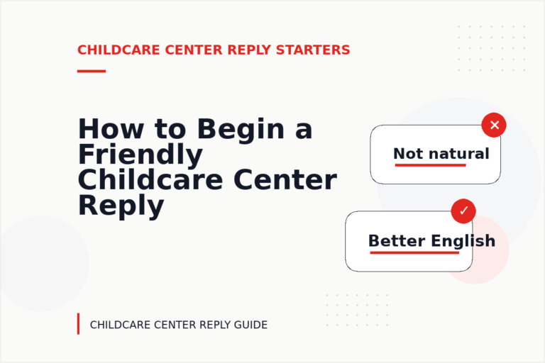 How to Begin a Friendly Childcare Center Reply How to Begin a Friendly Childcare Center Reply