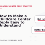 How to Make a Childcare Center Reply Easy to Understand