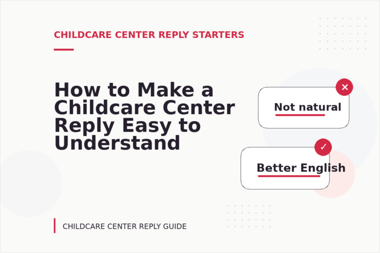 How to Make a Childcare Center Reply Easy to Understand How to Make a Childcare Center Reply Easy to Understand
