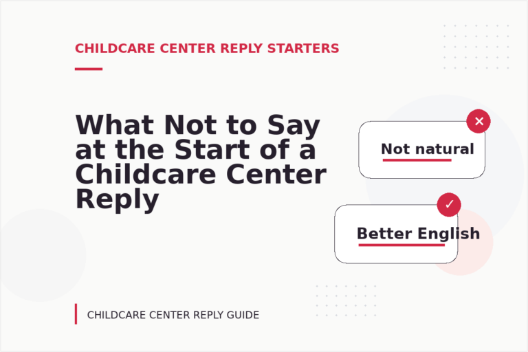 What Not to Say at the Start of a Childcare Center Reply What Not to Say at the Start of a Childcare Center Reply