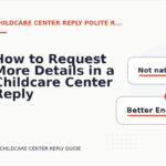 How to Request More Details in a Childcare Center Reply