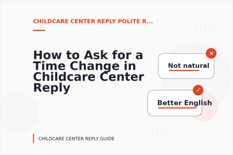 How to Ask for a Time Change in Childcare Center Reply English How to Ask for a Time Change in Childcare Center Reply English