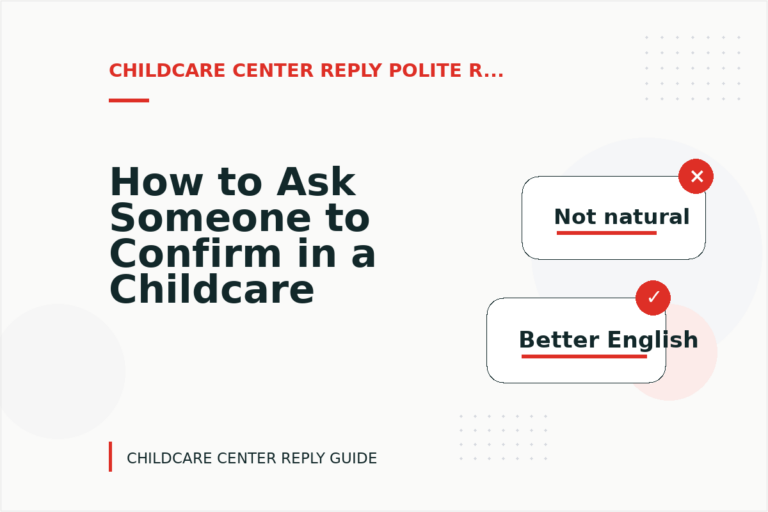 How to Ask Someone to Confirm in a Childcare Center Reply