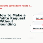 How to Make a Polite Request Without Sounding Demanding in Childcare Center Reply English