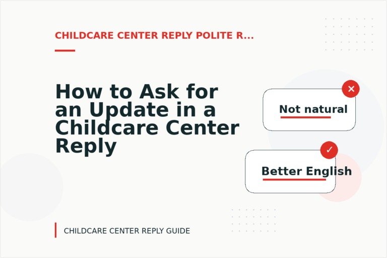 How to Ask for an Update in a Childcare Center Reply How to Ask for an Update in a Childcare Center Reply