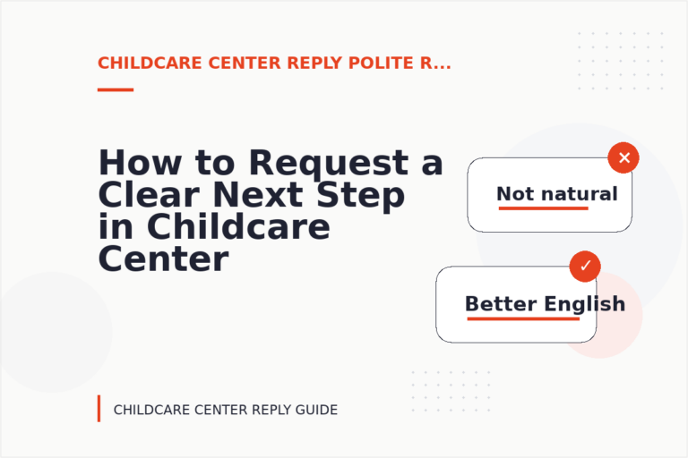 How to Request a Clear Next Step in Childcare Center Reply English