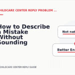 How to Describe a Mistake Without Sounding Rude in Childcare Center Reply English