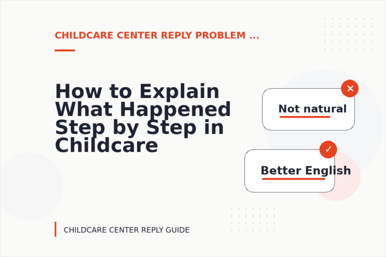 How to Explain What Happened Step by Step in Childcare Center Reply English How to Explain What Happened Step by Step in Childcare Center Reply English