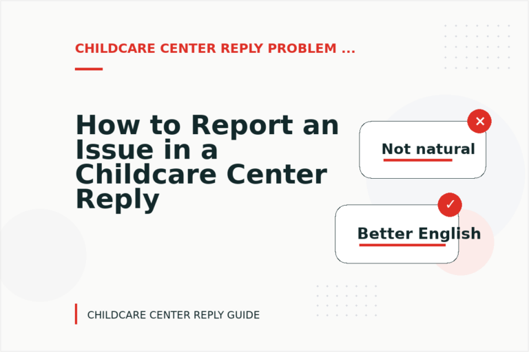 How to Report an Issue in a Childcare Center Reply How to Report an Issue in a Childcare Center Reply
