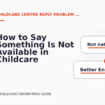 How to Say Something Is Not Available in Childcare Center Reply English