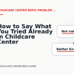 How to Say What You Tried Already in Childcare Center Reply English
