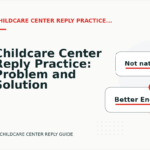 Childcare Center Reply Practice: Problem and Solution Replies