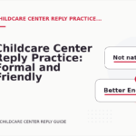 Childcare Center Reply Practice: Formal and Friendly Versions