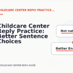 Childcare Center Reply Practice: Better Sentence Choices