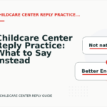 Childcare Center Reply Practice: What to Say Instead