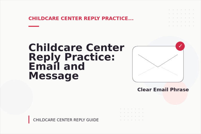 Childcare Center Reply Practice: Email and Message Examples Childcare Center Reply Practice: Email and Message Examples