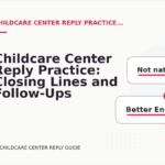 Childcare Center Reply Practice: Closing Lines and Follow-Ups